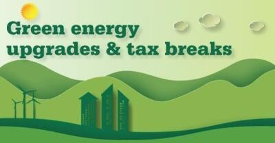 Green landscape below words "Green energy upgrades & tax breaks"